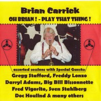 OH BRIAN PLAY THAT THING
